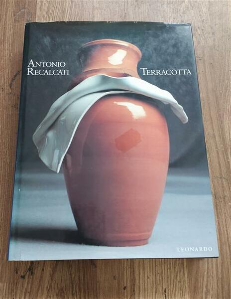 Antonio Recalcati: Terracotta