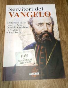 Servitori Del Vangelo. Testimoni Sulle Orme Di San Daniele Comboni …
