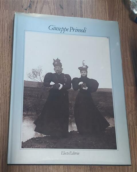 Giuseppe Primoli. Istantanee E Fotostorie Dalla Belle Epoque