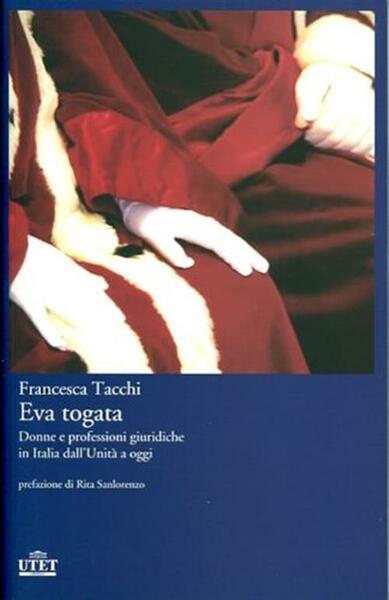 Eva Togata. Donne E Professioni Giuridiche In Italia Dall'unita A …