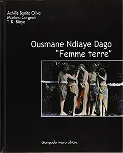 Ousmane Ndiaye Dago. Femme Terre Achille Bonito Oliva Prearo 2002