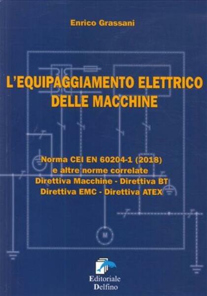 L'equipaggiamento Elettrico Delle Macchine. Norma Cei En (2018) E Altre …