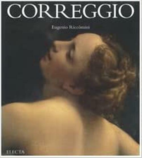 Correggio Eugenio Riccomini Mondadori Electa 2005