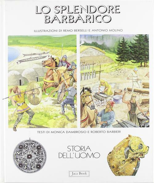 Lo Splendore Barbarico Roberto Barbieri Jaca Book 1989