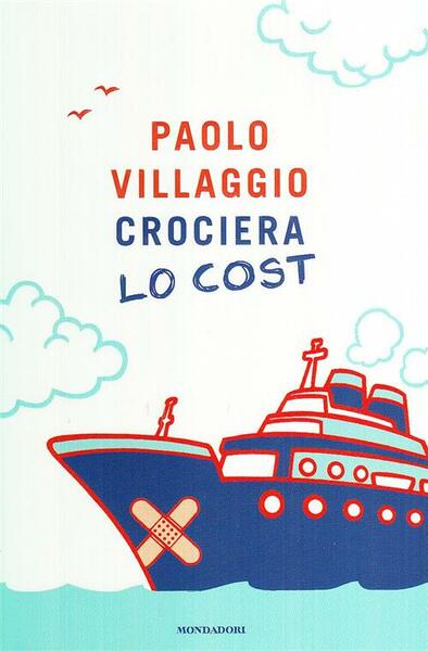 Crociera Lo Cost Paolo Villaggio Mondadori 2010