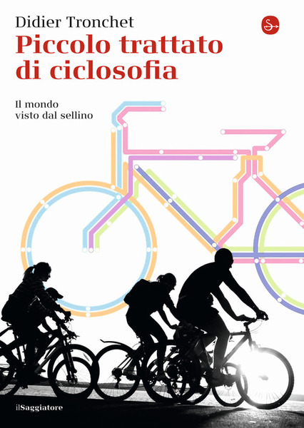 Piccolo Trattato Di Ciclosofia. Il Mondo Visto Dal Sellino Didier …