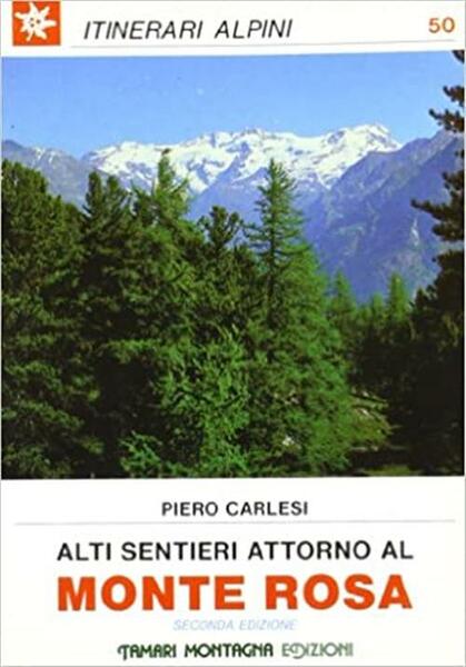 Alti Sentieri Attorno Al Monte Rosa Piero Carlesi Tamari Montagna …