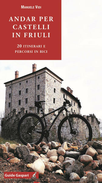 Andar Per Castelli In Friuli. 20 Itinerari E Percorsi In …