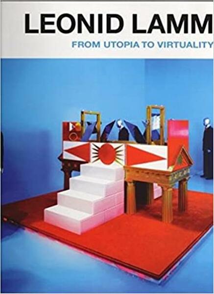 Leonid Lamm From Utopia To Virtuality