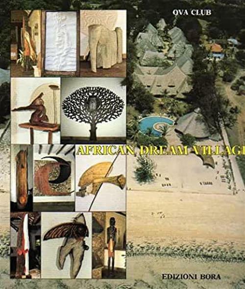 African Dream Village. Punto D'incontro Di Due Culture