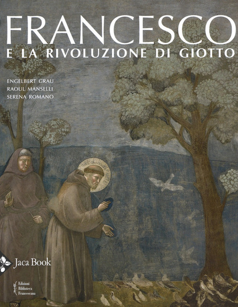 Francesco E La Rivoluzione Di Giotto
