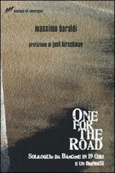 One For The Road. Soliloquio Da Bancone In 19 Giri …