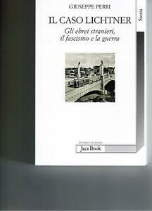 Il Caso Lichtner. Gli Ebrei Stranieri, Il Fascismo E La …
