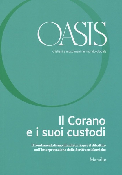 Oasis. Cristiani E Musulmani Nel Mondo Globale. Vol. 23: Il …
