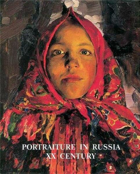 Portraiture In Russia: Xx Century