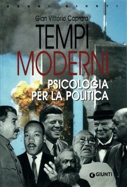 Tempi Moderni. Psicologia Per La Politica