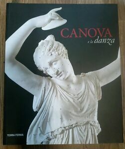 Canova E La Danza. Catalogo Della Mostra Possagno
