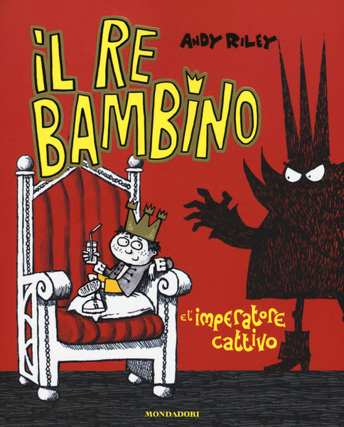 Il Re Bambino E L'imperatore Cattivo