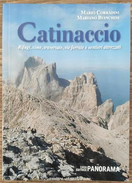 Catinaccio. Rifugi, Cime, Traversate, Vie Ferrate E Sentieri Attrezzati