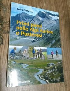 Primi Passi Nelle Alpi Aurine E Pusteresi. 105 Facili Passeggiate