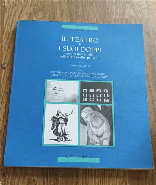 Il Teatro E I Suoi Doppi. Percorsi Multimediali Nella Ricerca …