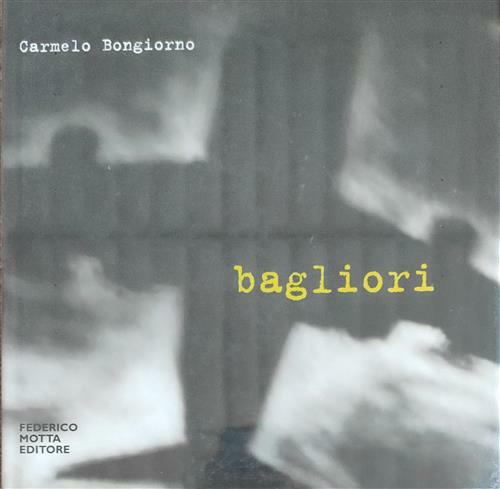 Bagliori Carmelo Bongiorno 24 Ore Cultura 2001