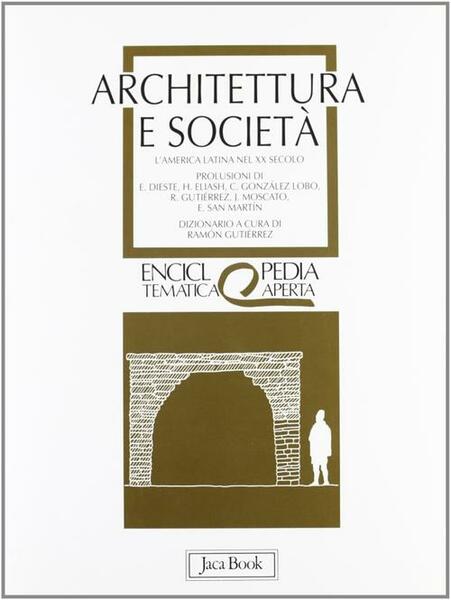 Architettura E Societa. L'america Latina Nel Xx Secolo
