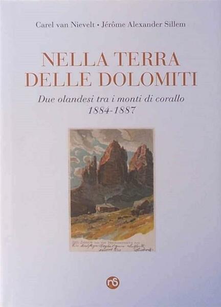 Nella Terra Delle Dolomiti. Due Olandesi Tra I Monti Di …