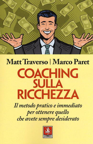 Coaching Sulla Ricchezza. Il Metodo Pratico E Immediato Per Ottenere …