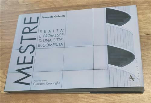 Mestre Realtà E Promesse Di Una Città Incompiuta