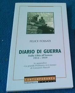 Diario Di Guerra. Dalla Libia All Isonzo. 1913-1919