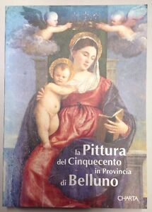 La Pittura Del Cinquecento In Provincia Di Belluno