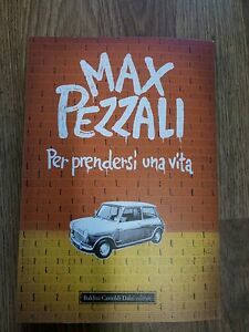 Per Prendersi Una Vita Max Pezzali Dalai Editore 2008