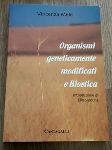 Organismi Geneticamente Modificati E Bioetica