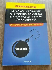 Come Non Perdere Il Lavoro, La Faccia E L'amore Al …