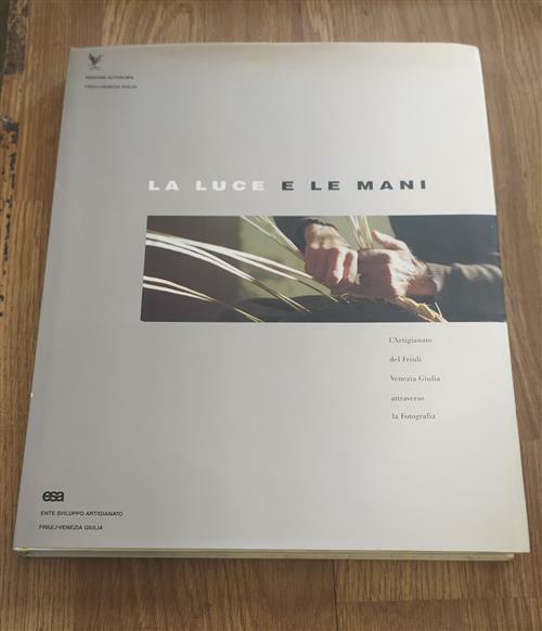 La Luce E Le Mani