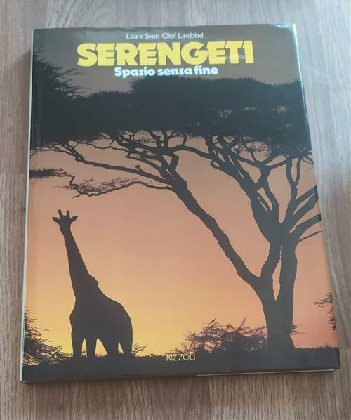 Serengeti. Spazio Senza Fine Lisa E Sven Olof Lindblad Rizzoli …