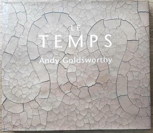 Le Temps Andy Goldsworthy, Terry Friedman Anthese 2002