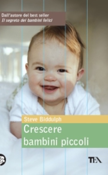 Crescere Bambini Piccoli Steve Biddulph Tea 2008