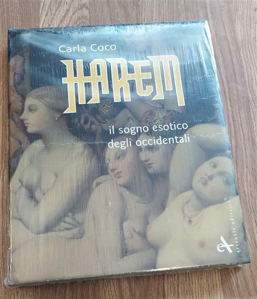 Harem. Il Sogno Esotico Degli Occidentali