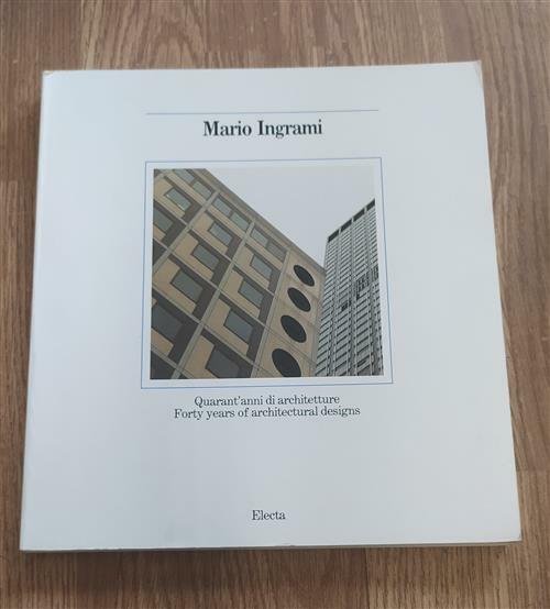 Mario Ingrami. Quarant'anni Di Architetture Luciana Finelli Mondadori Electa 1