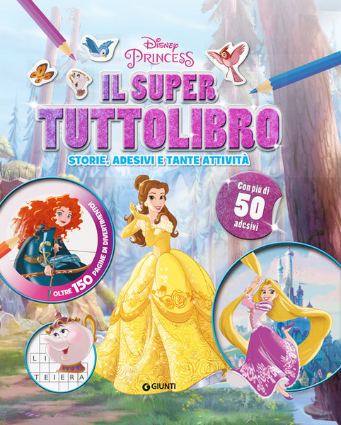 Il Super Tuttolibro. Principesse. Con Adesivi