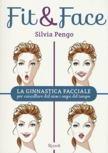 Fit&Face. La Ginnastica Facciale Per Cancellare Dal Viso I Segni …