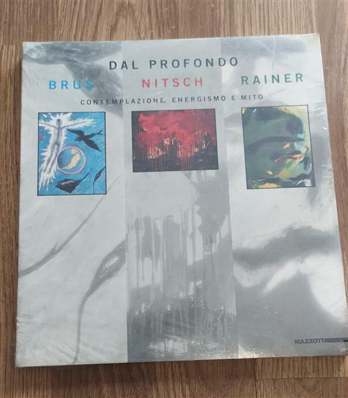 Dal Profondo. Brus, Nitsch, Rainer. Contemplazione, Energismo E Mito. Catalogo …