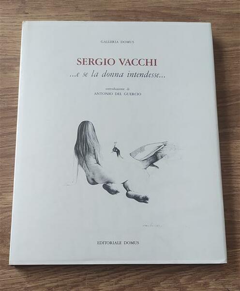 Sergio Vacchi .E Se La Donna Intendesse