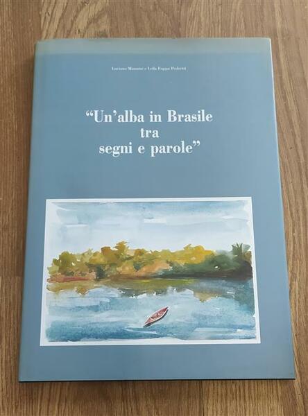 Un'alba In Brasile Tra Segni E Parole