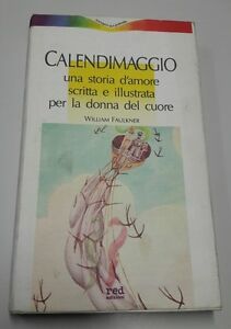 Calendimaggio. Una Storia D'amore Scritta E Illustrata Per La Donna …