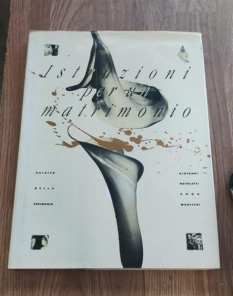 Istruzioni Per Un Matrimonio. Galateo Per La Cerimonia