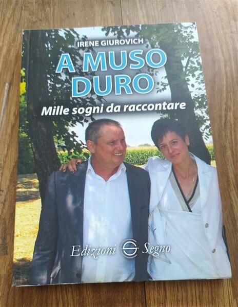 A Muso Duro. Mille Sogni Da Raccontare