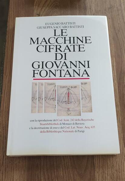 Le Macchine Cifrate Di Giovanni Fontana. Il Bellicorum Instrumentorum Liber
